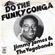 Jimmy James & The Vagabonds - Do The Funky Conga