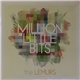 The Lemurs - Million Little Bits