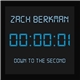 Zach Berkman - Down To The Second