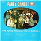 Sydney Thompson And His Orchestra - Party Dance Time