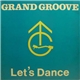 Grand Groove - Let's Dance