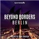 Dave Seaman - Beyond Borders: Berlin