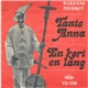 Bakkens Pjerrot - Tanta Anna / En Kort En Lang