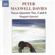 Peter Maxwell Davies, Maggini Quartet - Naxos Quartets Nos. 5 And 6