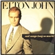 Elton John - Sad Songs (Say So Much)