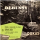 Debussy / Dukas - L'Orchestre Des Concerts Lamoureux, Jean Martinon - Prélude À L'Après-midi D'Un Faune / L'Apprenti Sorcier