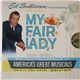 Ed Sullivan - Ed Sullivan Presents Songs And Music Of My Fair Lady