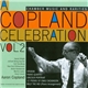Aaron Copland - A Copland Celebration, Vol. 2: Chamber Music And Rarities