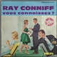 Ray Conniff, Son Orchestre Et Choeurs - Ray Conniff Vous Connaissez ?