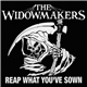 The Widowmakers - Reap What You've Sown
