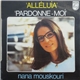 Nana Mouskouri - Alléluia / Pardonne-Moi