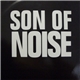 Son Of Noise - Son Of Noise / Ill Justice