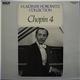 Vladimir Horowitz, Chopin - Chopin 4