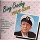 Bing Crosby - True Love