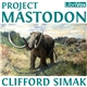 Clifford Simak - Project Mastodon