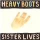 Heavy Boots - Sister Lives