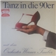 Orchester Werner Tauber - Tanz In Die 90er Mit Dem Orchester Werner Tauber