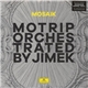 Motrip - Mosaik (Orchestrated By Jimek)