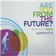 Spearmint - Are You From The Future?