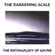 The Darkening Scale - The Entomology Of Sound