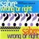 Sabre Featuring President Brown - Wrong Or Right