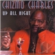 Chizmo Charles - Up All Night