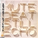 Mute Beat - Still Echo