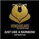 Vengabears Feat. Martin O'Neill - Just Like A Rainbow (UK Radio Cut)