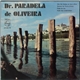 José Paradela De Oliveira - Dr. Paradela De Oliveira