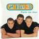 2 Be 3 - Partir Un Jour