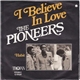 The Pioneers - I Believe In Love / Habit