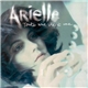Arielle - Toute Une Vie A Une