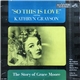 Kathryn Grayson - So This Is Love - The Story Of Grace Moore