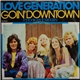 Love Generation - Goin' Downtown