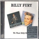 Billy Fury And The Tornados - We Want Billy!/Billy