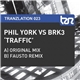 Phil York Vs BRK3 - Traffic