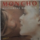 Moncho - Historias de Amor