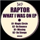 Raptor - What Was I On EP (Test Press)