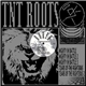 TNT Roots - Mighty In Battle / Tears Of The Righteous