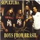 Sepultura - Boys From Brasil