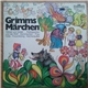 Gebrüder Grimm - Grimms Märchen