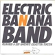 Electric Banana Band - Pelikanen / Den Närsynte Igelkotten Torsten