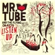 Mr. Tube And The Flying Objects - Listen Up