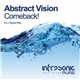 Abstract Vision - Comeback!