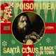 Poison Idea / Angry Snowmans - Santa Claus Is Back In Town / Sugar Plum