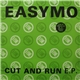 Easymo - Cut And Run E.P.