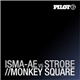 Isma-Ae vs Strobe - Monkey Square