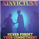 XinvictusX - Never Forget Your Commitment