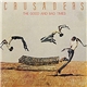 Crusaders - The Good And Bad Times