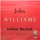 John Williams - Guitar Recital - Second Album